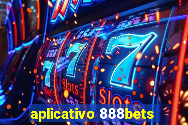 aplicativo 888bets